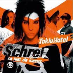 Tokio Hotel : Schrei So Laut Du Kannst
